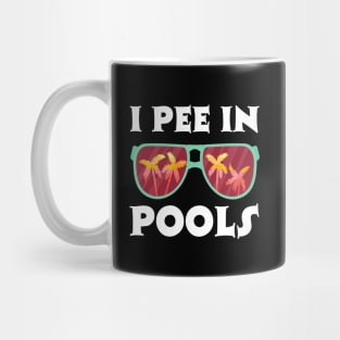 I Pee in Pools Mug